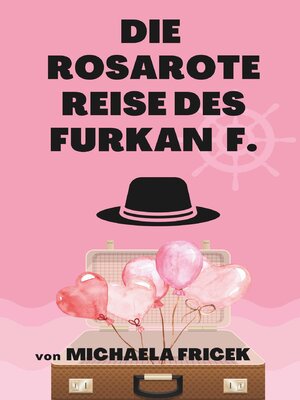cover image of Die rosarote Reise des Furkan F.